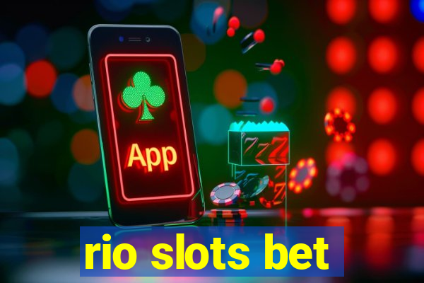 rio slots bet